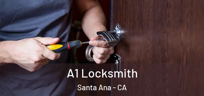  A1 Locksmith Santa Ana - CA