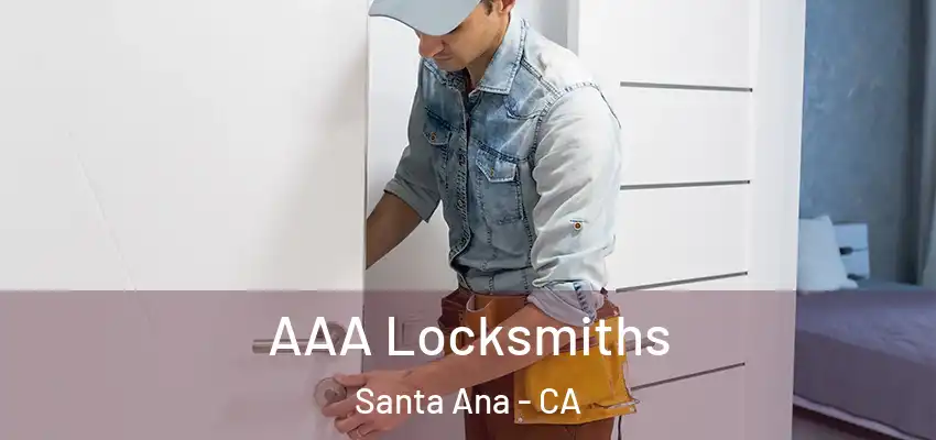  AAA Locksmiths Santa Ana - CA