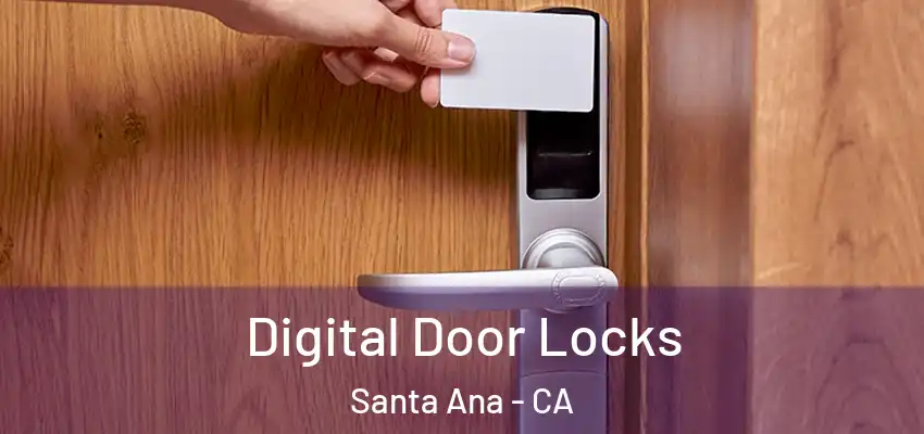 Digital Door Locks Santa Ana - CA