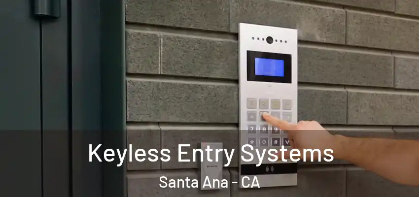  Keyless Entry Systems Santa Ana - CA