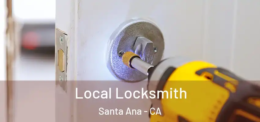 Local Locksmith Santa Ana - CA