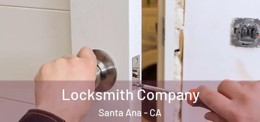  Locksmith Company Santa Ana - CA