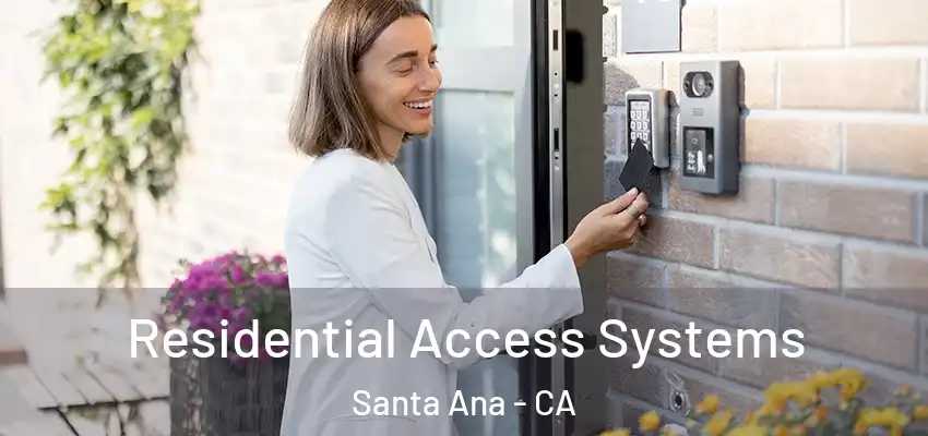 Residential Access Systems Santa Ana - CA