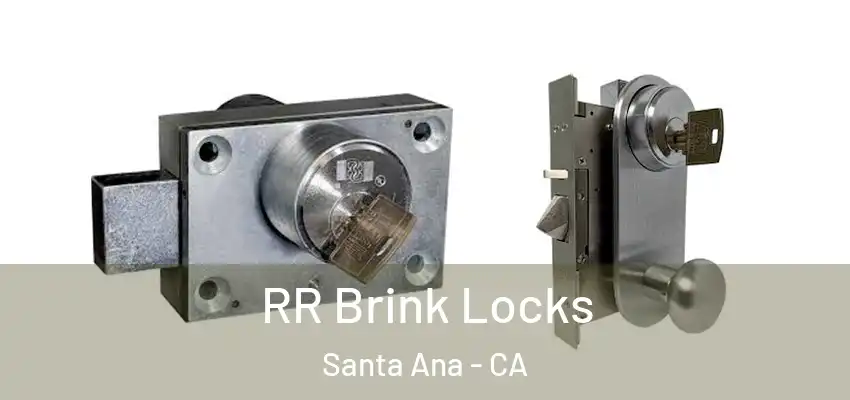  RR Brink Locks Santa Ana - CA