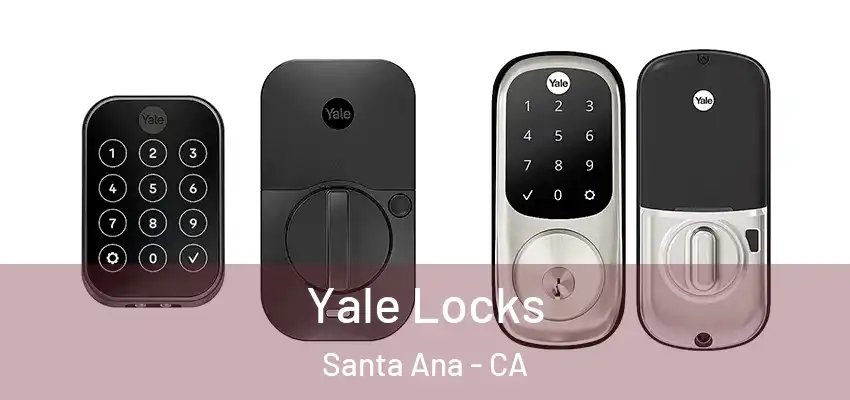  Yale Locks Santa Ana - CA